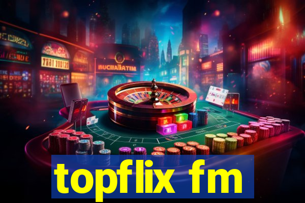 topflix fm